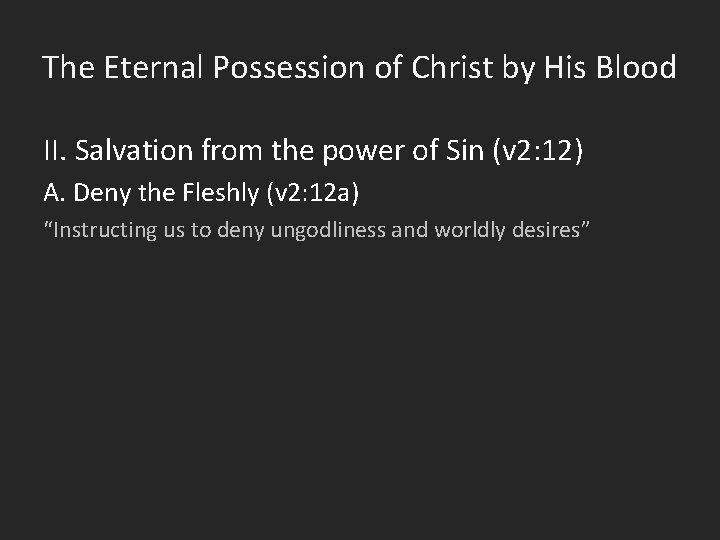 The Eternal Possession of Christ by His Blood II. Salvation from the power of