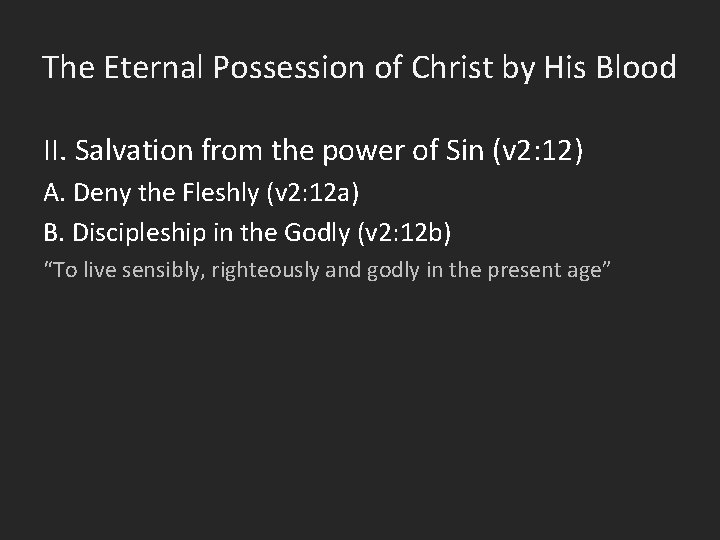 The Eternal Possession of Christ by His Blood II. Salvation from the power of