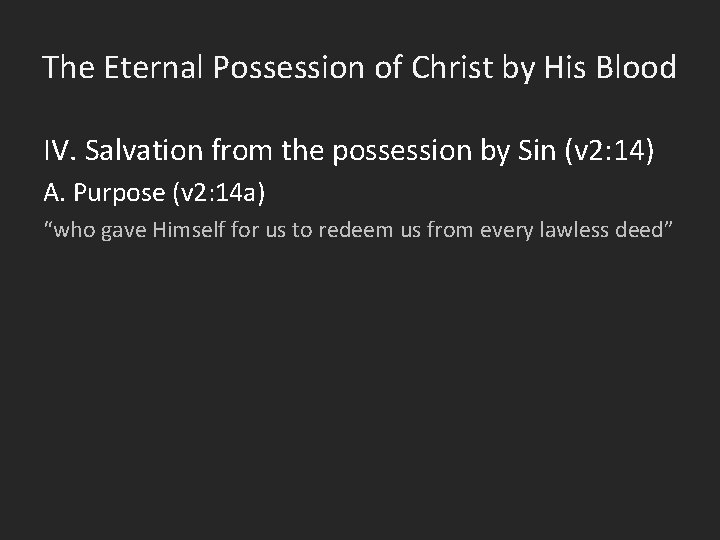 The Eternal Possession of Christ by His Blood IV. Salvation from the possession by