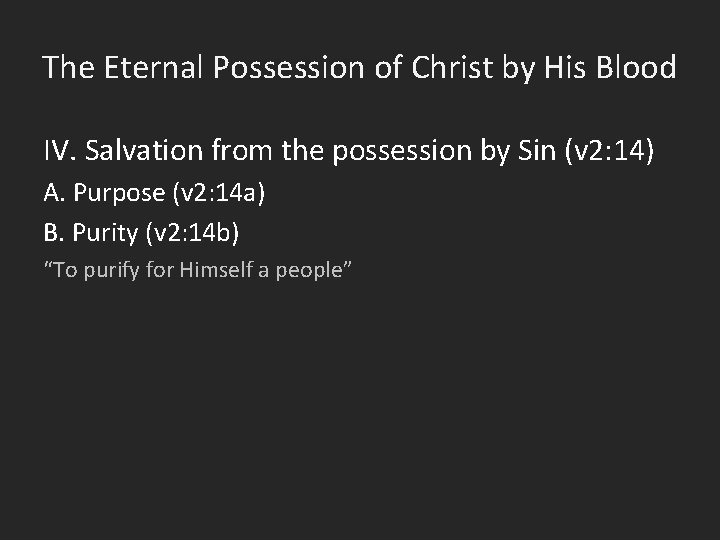 The Eternal Possession of Christ by His Blood IV. Salvation from the possession by