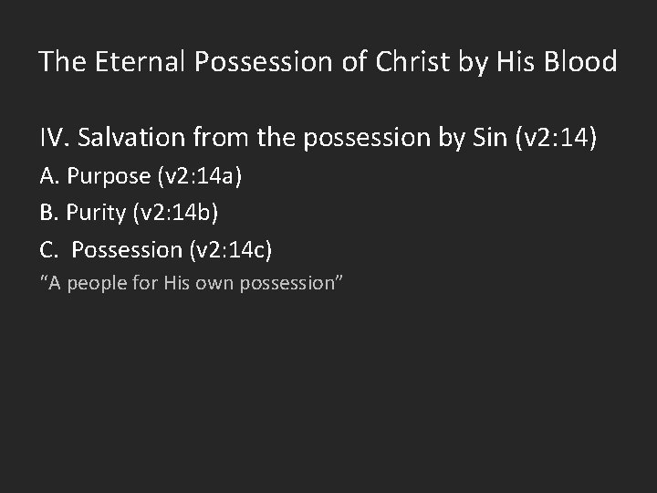 The Eternal Possession of Christ by His Blood IV. Salvation from the possession by