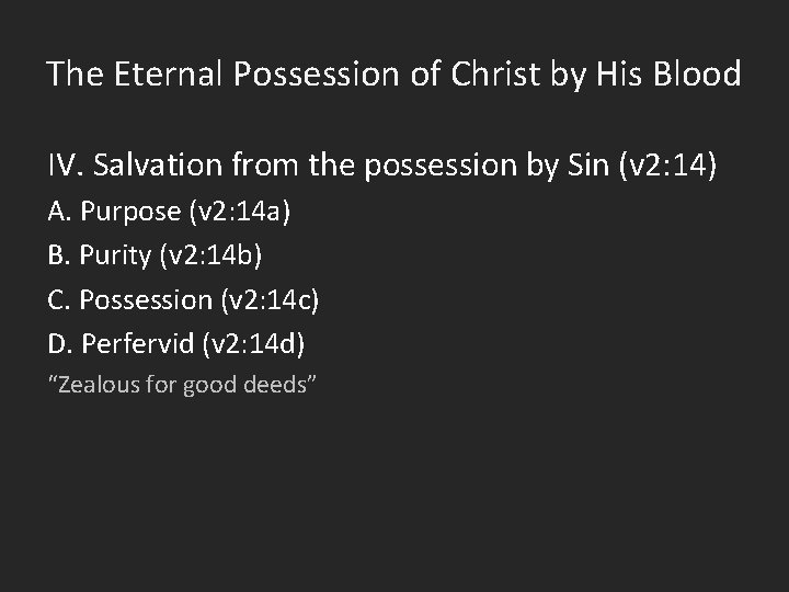 The Eternal Possession of Christ by His Blood IV. Salvation from the possession by