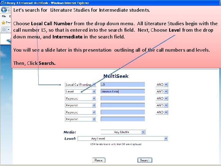 Let’s search for Literature Studies for Intermediate students. Choose Local Call Number from the