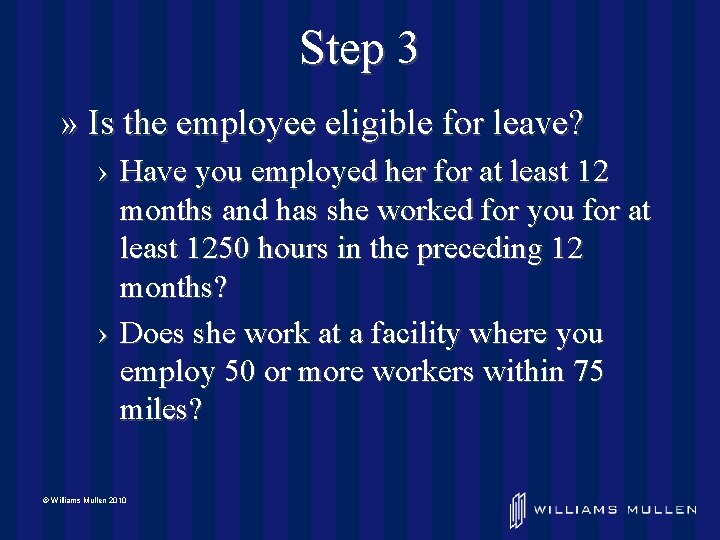 Step 3 » Is the employee eligible for leave? › Have you employed her