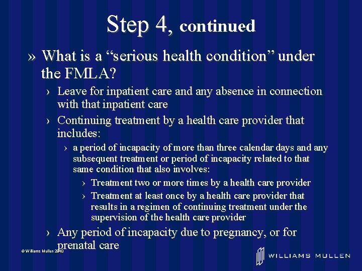Step 4, continued » What is a “serious health condition” under the FMLA? ›