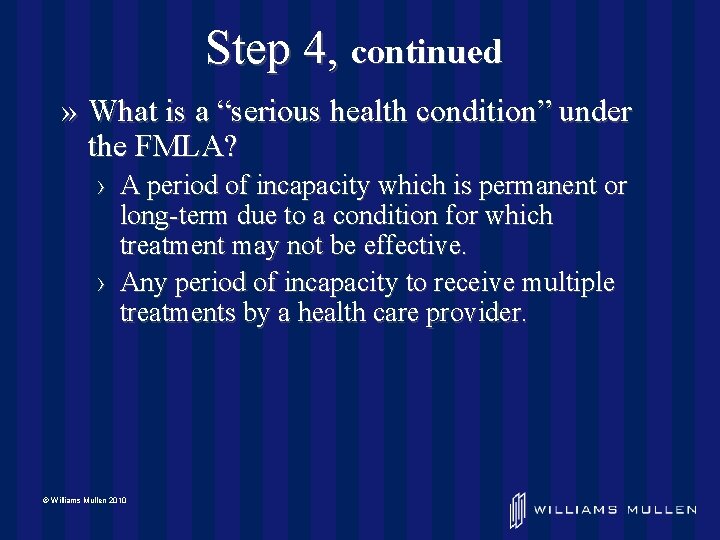 Step 4, continued » What is a “serious health condition” under the FMLA? ›