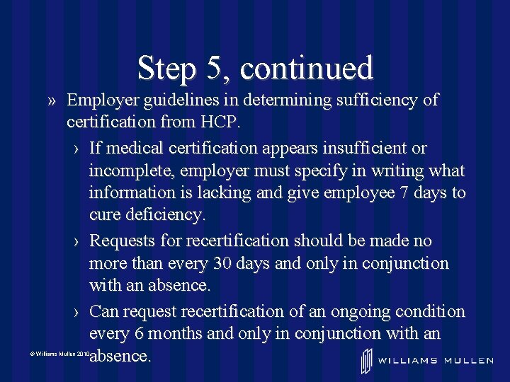 Step 5, continued » Employer guidelines in determining sufficiency of certification from HCP. ›
