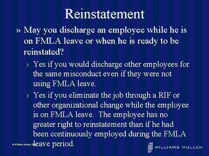 Reinstatement » May you discharge an employee while he is on FMLA leave or