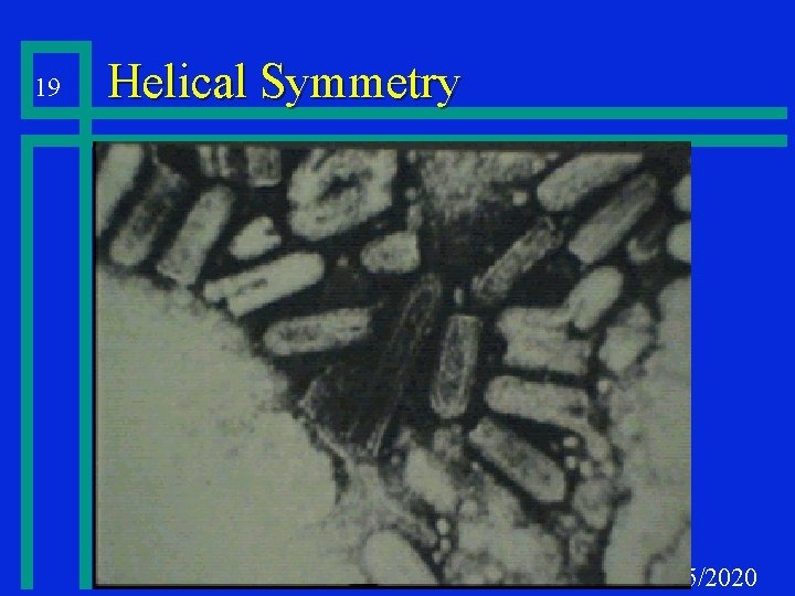 19 Helical Symmetry 10/25/2020 
