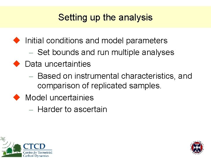 Setting up the analysis u Initial conditions and model parameters – Set bounds and