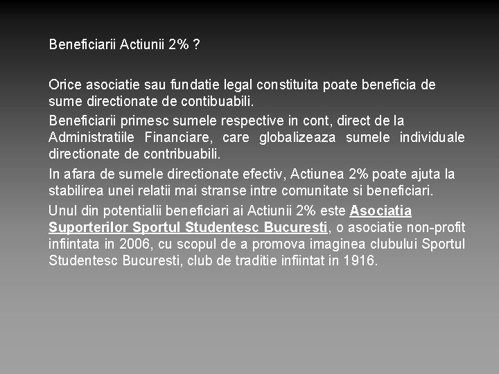 Beneficiarii Actiunii 2% ? Orice asociatie sau fundatie legal constituita poate beneficia de sume