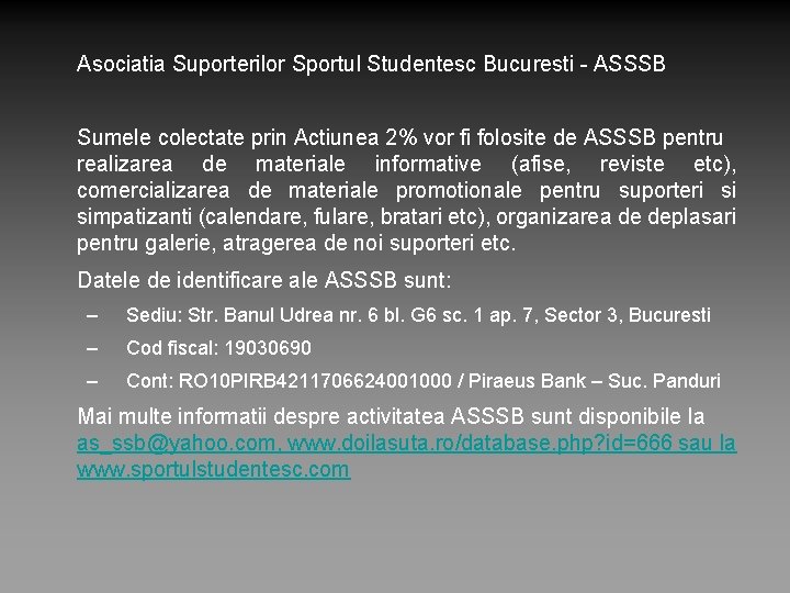 Asociatia Suporterilor Sportul Studentesc Bucuresti - ASSSB Sumele colectate prin Actiunea 2% vor fi