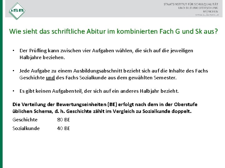 Wie sieht das schriftliche Abitur im kombinierten Fach G und Sk aus? • Der