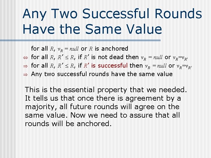 Any Two Successful Rounds Have the Same Value Û Þ Þ for all R,