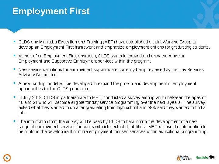 Employment First 6 § CLDS and Manitoba Education and Training (MET) have established a