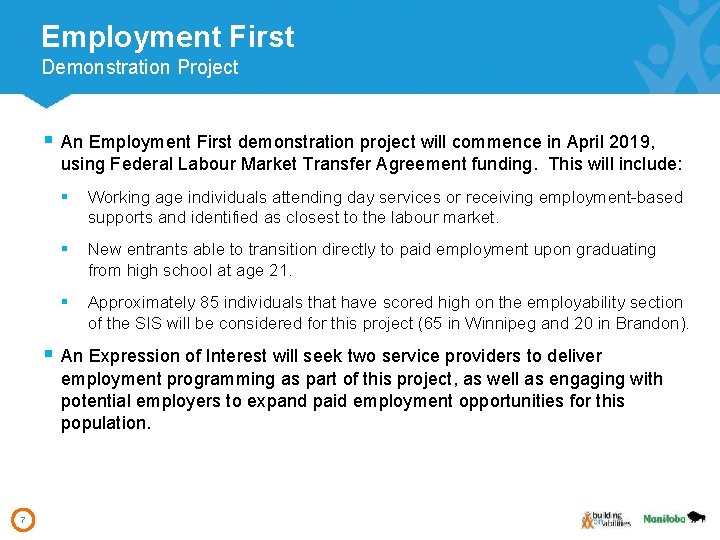 Employment First Demonstration Project § An Employment First demonstration project will commence in April