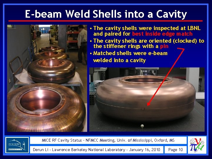 E-beam Weld Shells into a Cavity • The cavity shells were inspected at LBNL