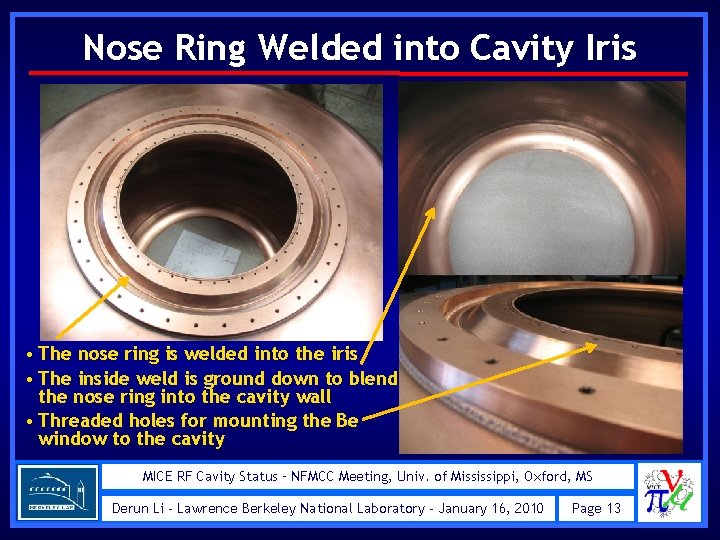 Nose Ring Welded into Cavity Iris • The nose ring is welded into the