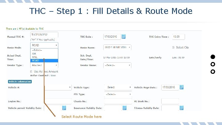 THC – Step 1 : Fill Details & Route Mode Select Route Mode here