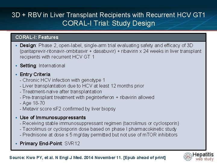 3 D + RBV in Liver Transplant Recipients with Recurrent HCV GT 1 CORAL-I