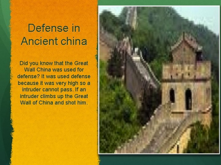 Defense in Ancient china Did you know that the Great Wall China was used