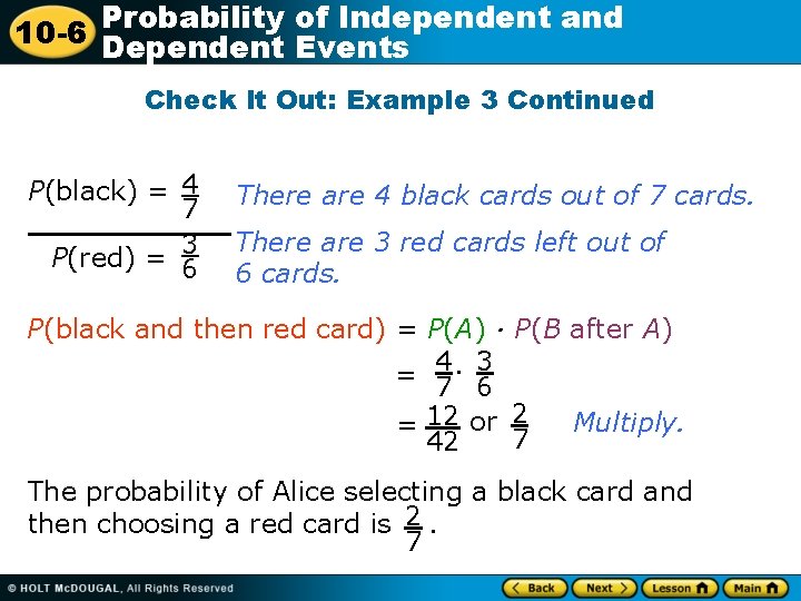 Probability of Independent and 10 -6 Dependent Events Check It Out: Example 3 Continued