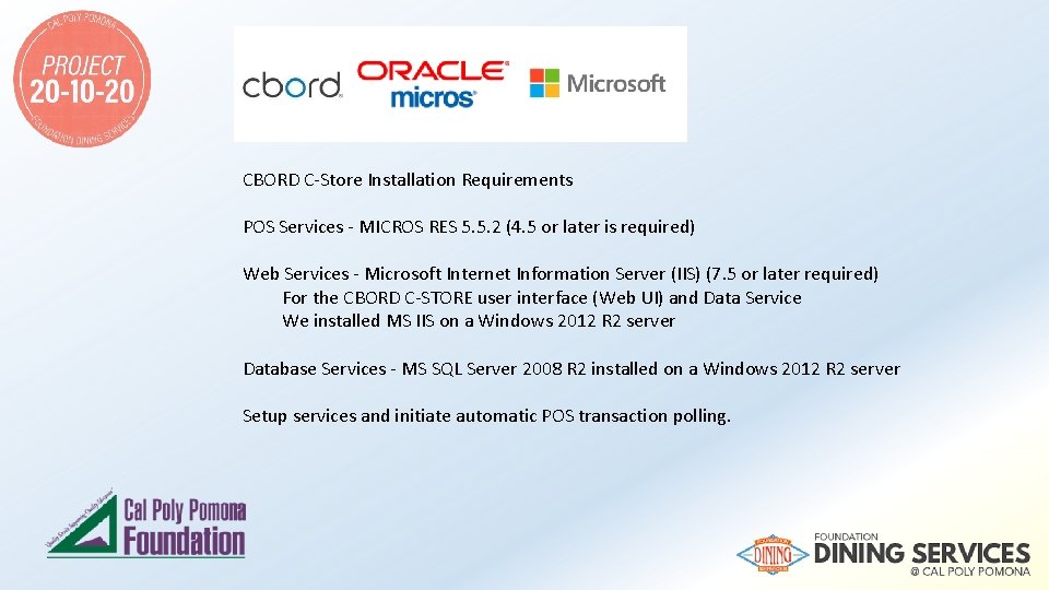 CBORD C-Store Installation Requirements POS Services - MICROS RES 5. 5. 2 (4. 5