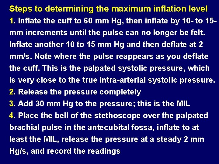 Steps to determining the maximum inflation level 1. Inflate the cuff to 60 mm