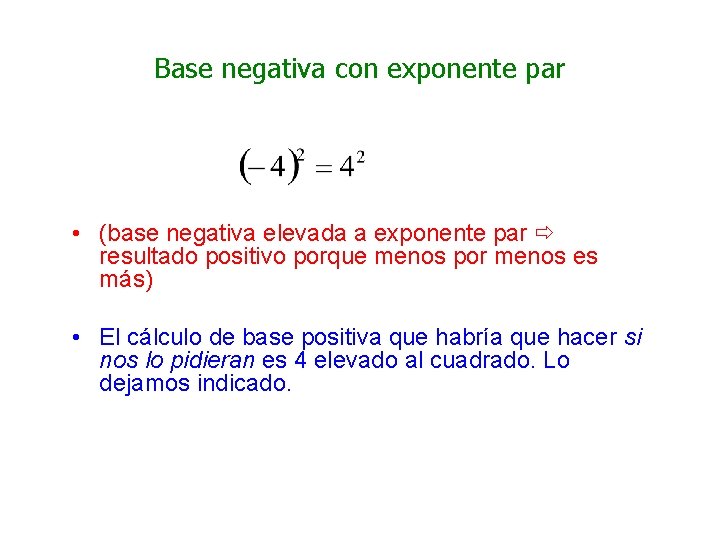 Base negativa con exponente par • (base negativa elevada a exponente par resultado positivo