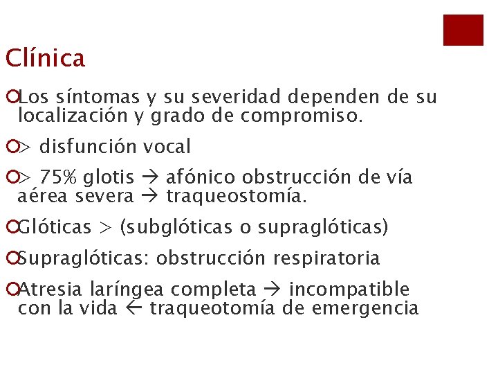 Clínica ¡Los síntomas y su severidad dependen de su localización y grado de compromiso.