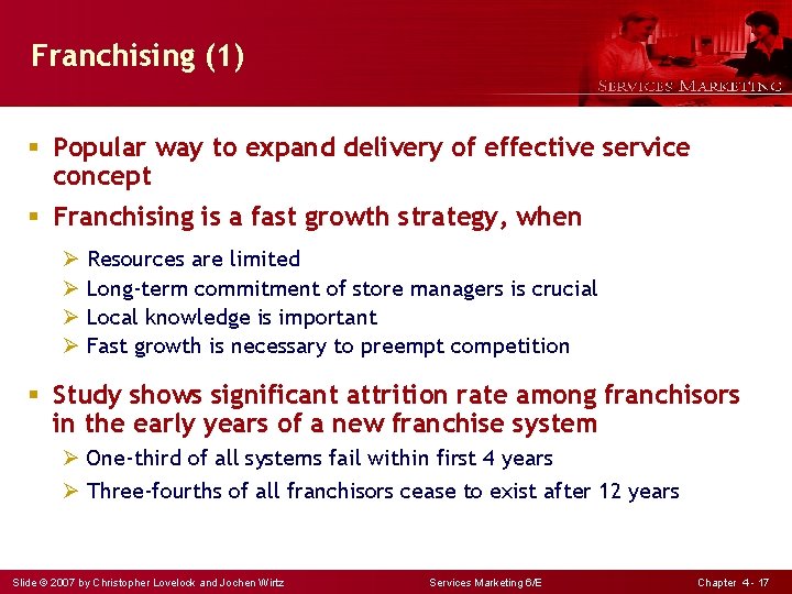 Franchising (1) § Popular way to expand delivery of effective service concept § Franchising