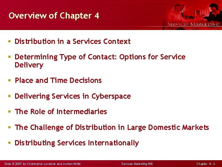 Overview of Chapter 4 § Distribution in a Services Context § Determining Type of