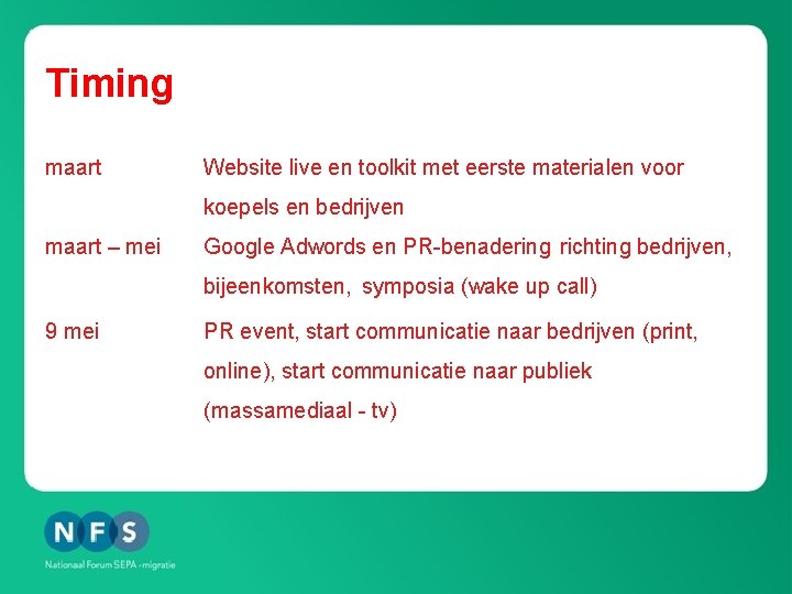 Timing maart Website live en toolkit met eerste materialen voor koepels en bedrijven maart