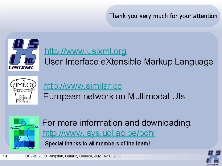 Thank you very much for your attention http: //www. usixml. org User Interface e.