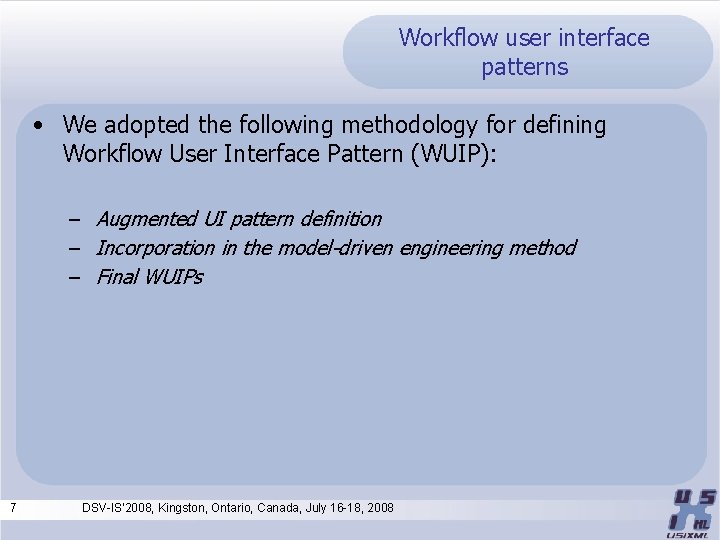 Workflow user interface patterns • We adopted the following methodology for defining Workflow User