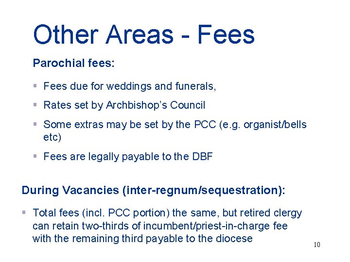 Other Areas - Fees Parochial fees: § Fees due for weddings and funerals, §