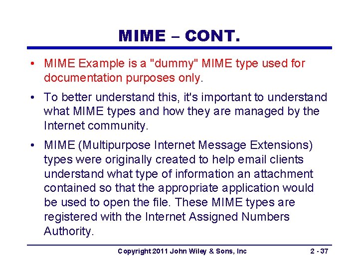 MIME – CONT. • MIME Example is a "dummy" MIME type used for documentation