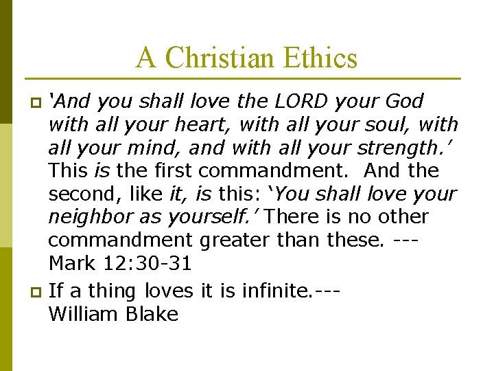 A Christian Ethics ‘And you shall love the LORD your God with all your