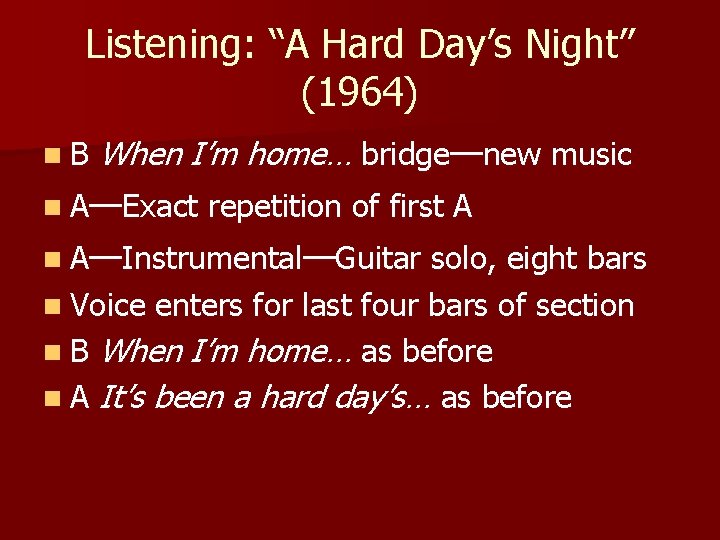 Listening: “A Hard Day’s Night” (1964) n. B When I’m home… bridge—new music n