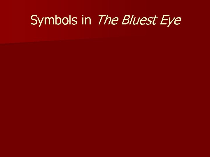 Symbols in The Bluest Eye 