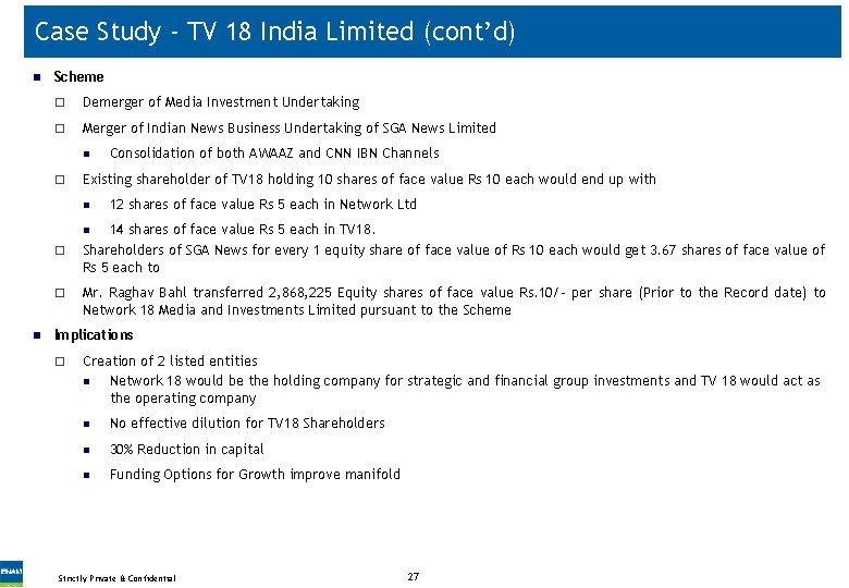 Case Study - TV 18 India Limited (cont’d) n Scheme ¨ Demerger of Media