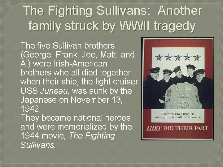 The Fighting Sullivans: Another family struck by WWII tragedy � The five Sullivan brothers
