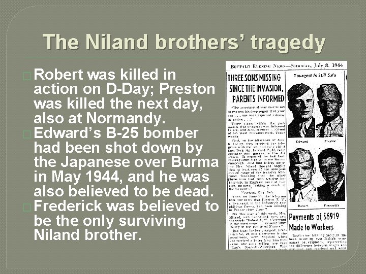 The Niland brothers’ tragedy � Robert was killed in action on D-Day; Preston was