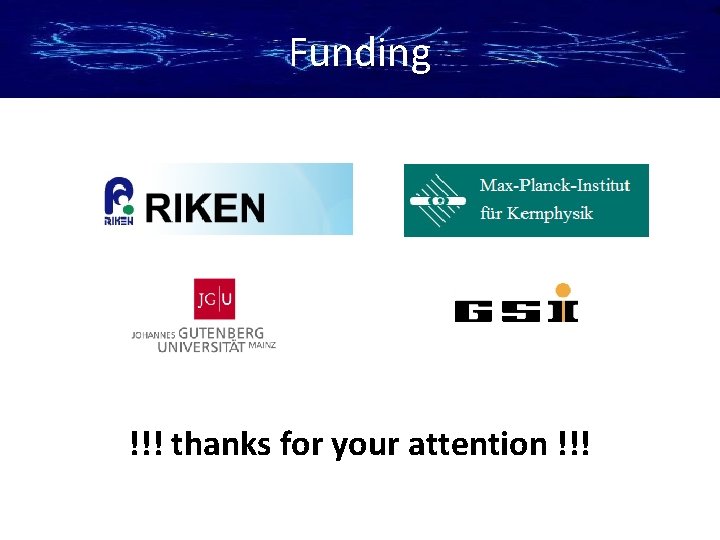 Funding !!! thanks for your attention !!! 