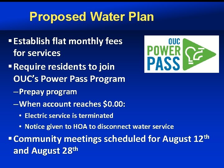 Proposed Water Plan § Establish flat monthly fees for services § Require residents to