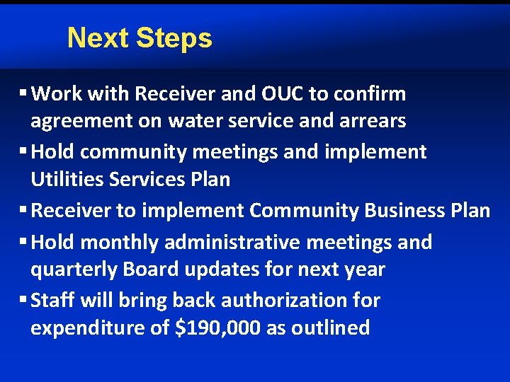 Next Steps § Work with Receiver and OUC to confirm agreement on water service