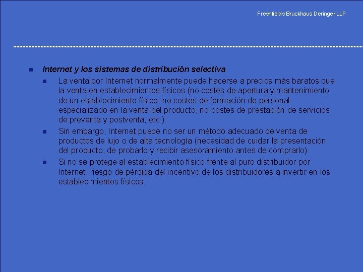 Freshfields Bruckhaus Deringer LLP n Internet y los sistemas de distribución selectiva n La