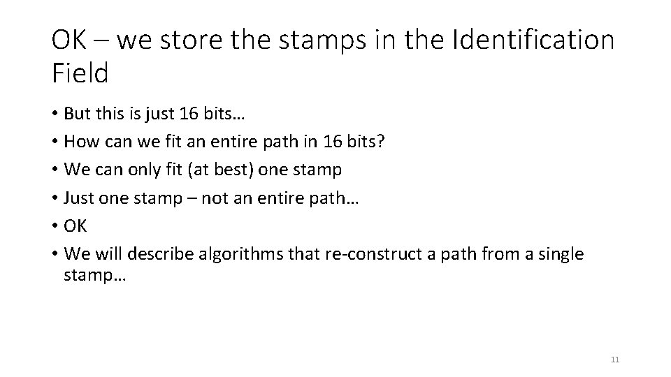 OK – we store the stamps in the Identification Field • But this is