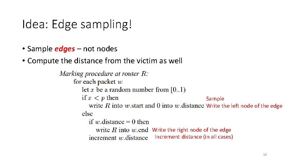 Idea: Edge sampling! • Sample edges – not nodes • Compute the distance from