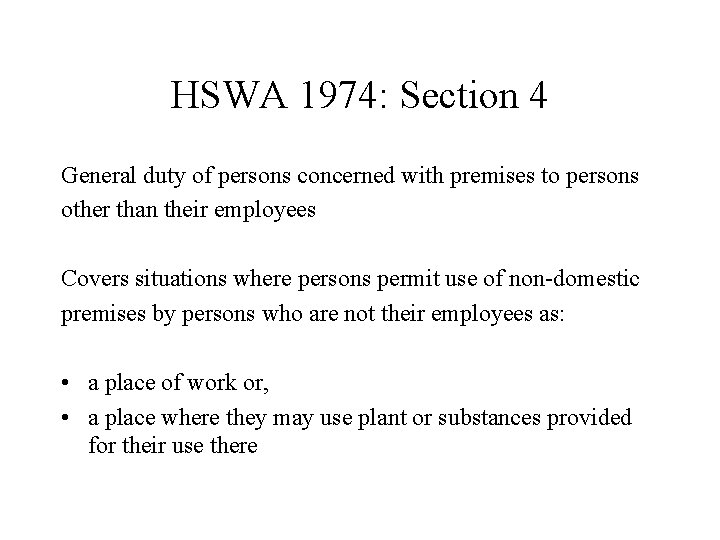HSWA 1974: Section 4 General duty of persons concerned with premises to persons other